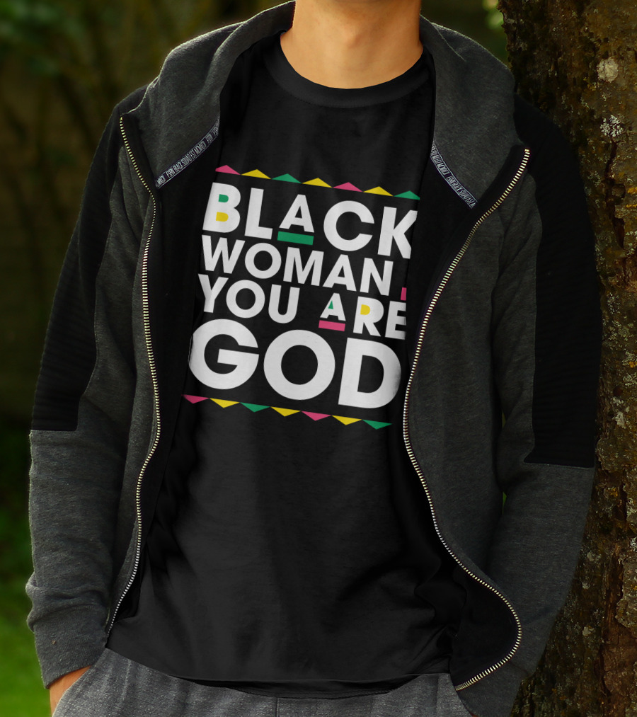 BLACK WOMAN YOU ARE GOD Text With Vibrant African Color Accents T-Shirt