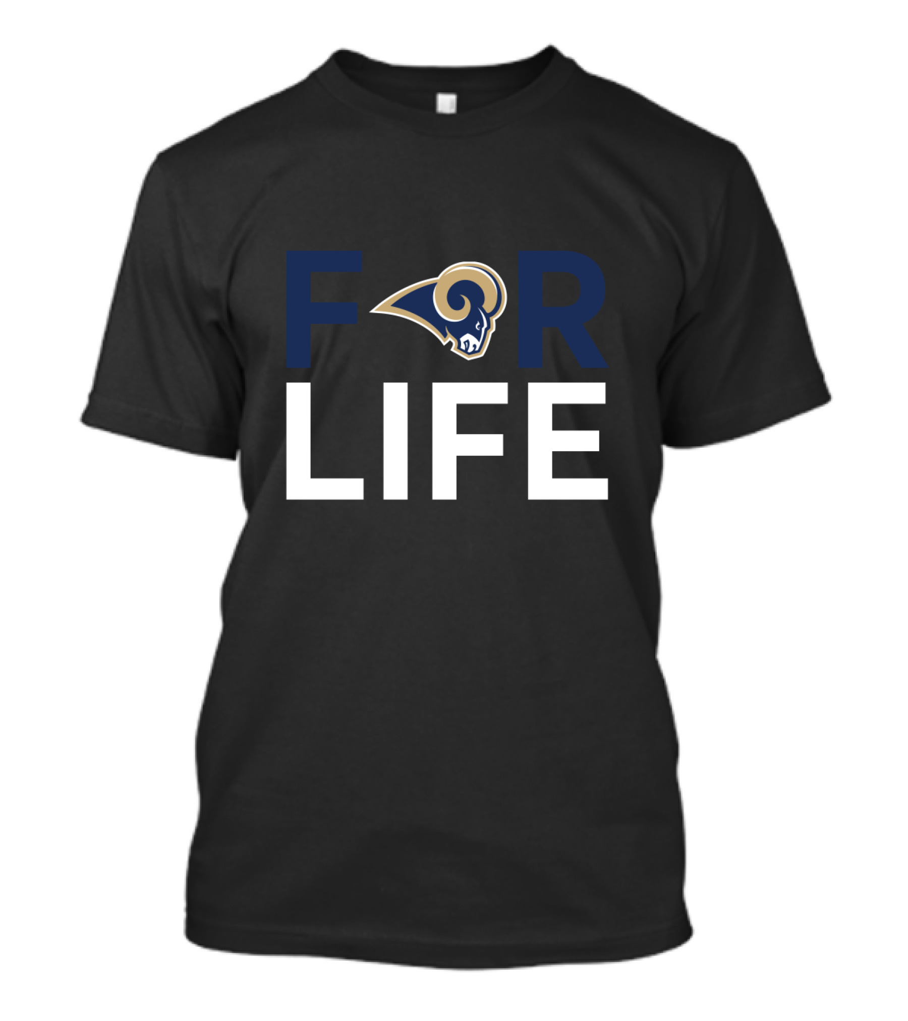 For Life Rams Fans Los Angeles T-Shirt