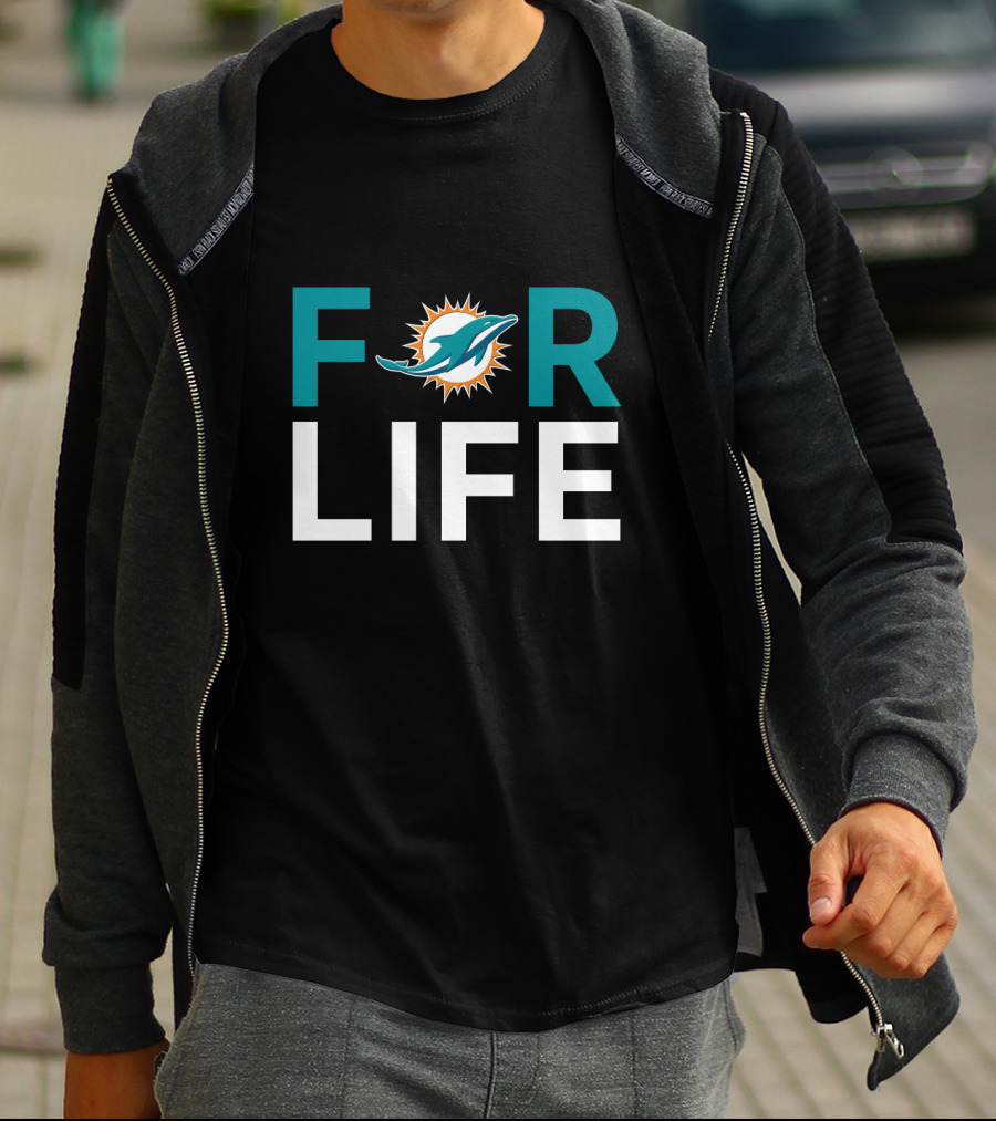 For Life Miami Dolphins Fans T-Shirt