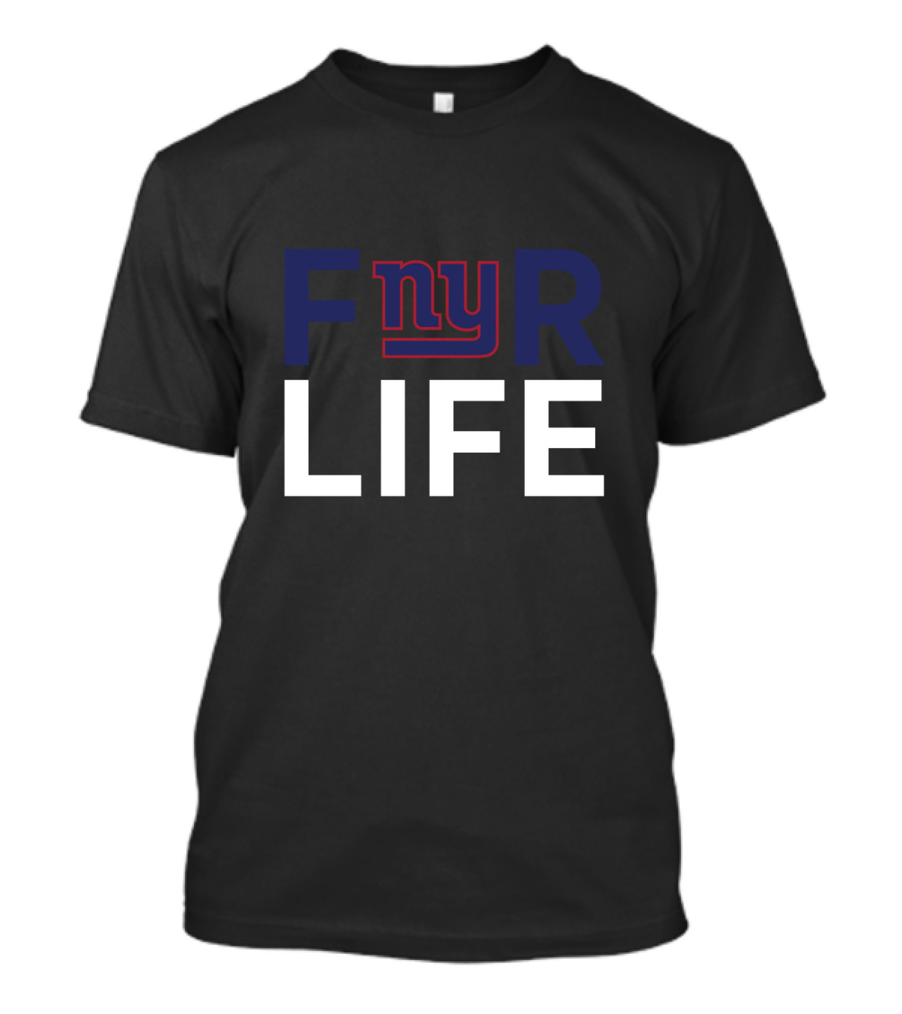 For Life New York Giants Fans Fnyr Life T-Shirt
