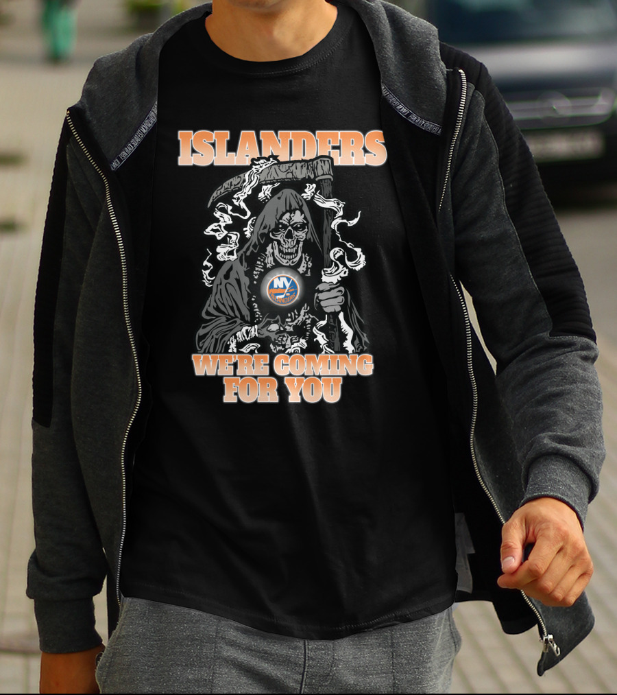Islanders We're Coming For You Grim Reaper New York Hockey Fans T-Shirt