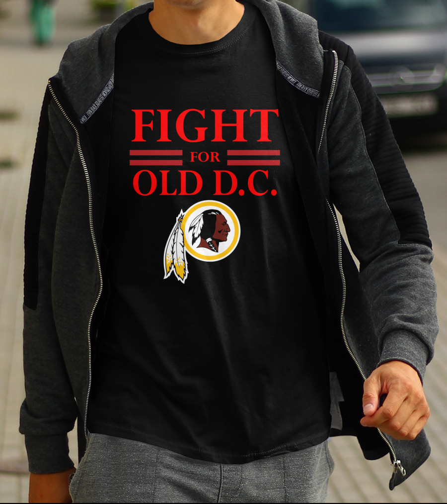 Fight For Old D.c. Washington Redskins T-Shirt
