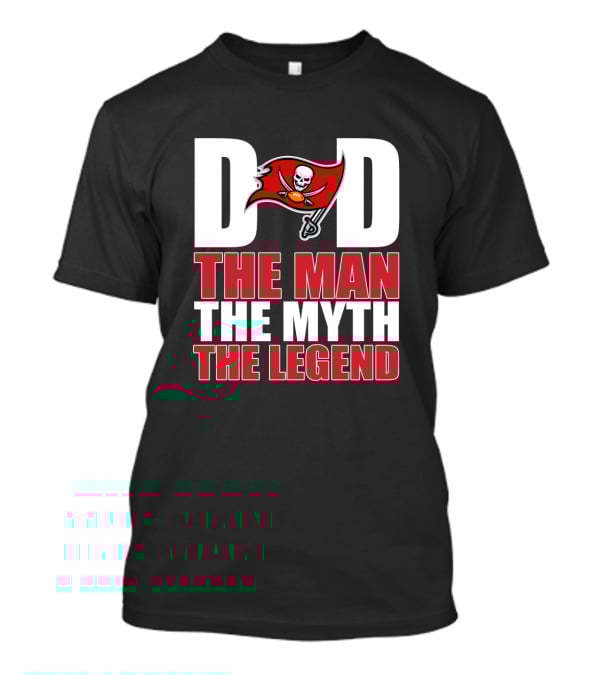 Tampa Bay Buccaneers Dad The Man The Myth The Legend Father's Day T-Shirt