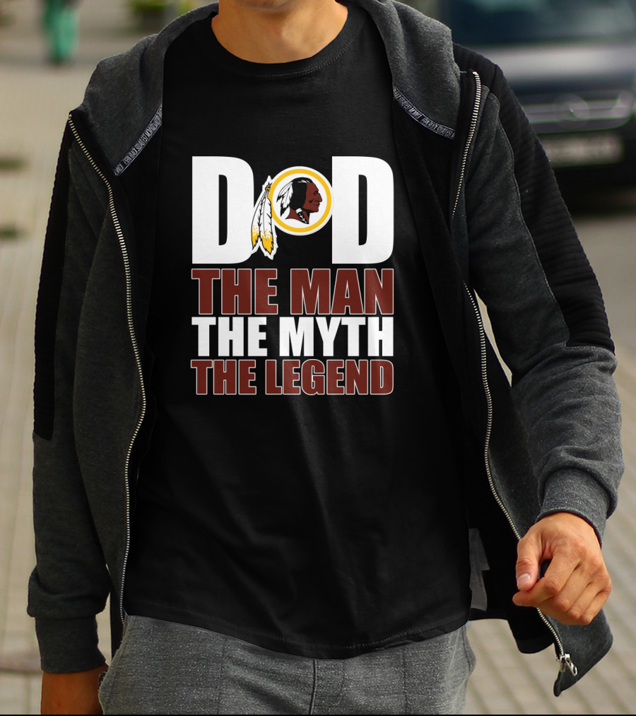 Dad The Man The Myth The Legend Washington Redskins Father's Day T-Shirt