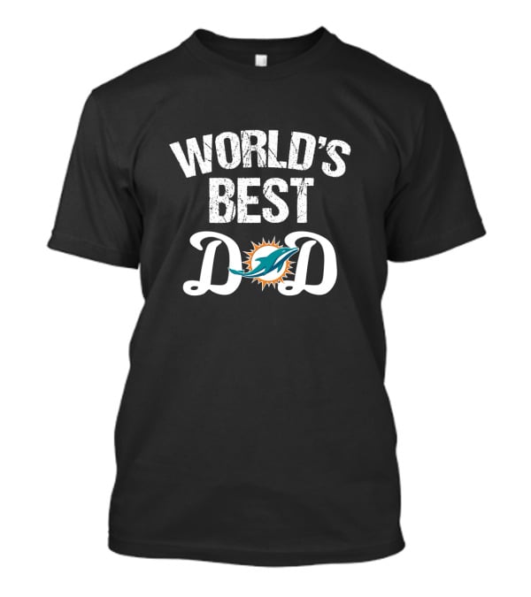 World's Best Dad Miami Dolphins T-Shirt