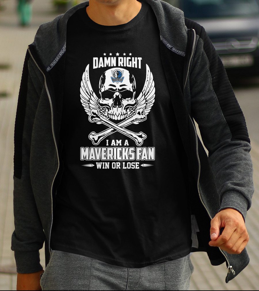 Damn Right I Am A Mavericks Fan Win Or Lose Skull Wings T-Shirt