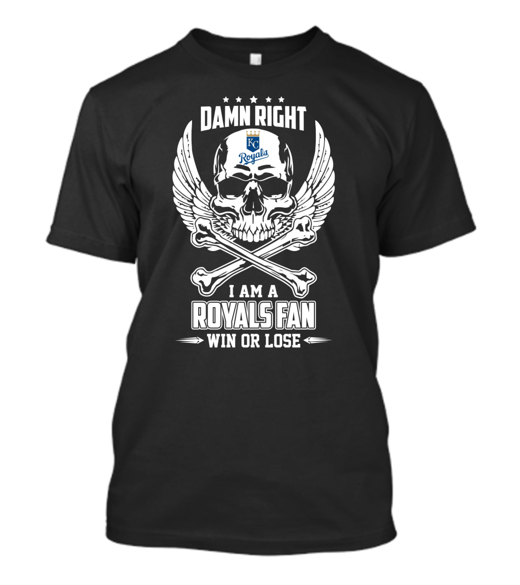 Damn Right KC Royals Fan I Am Win Or Lose With Skull And Wings T-Shirt