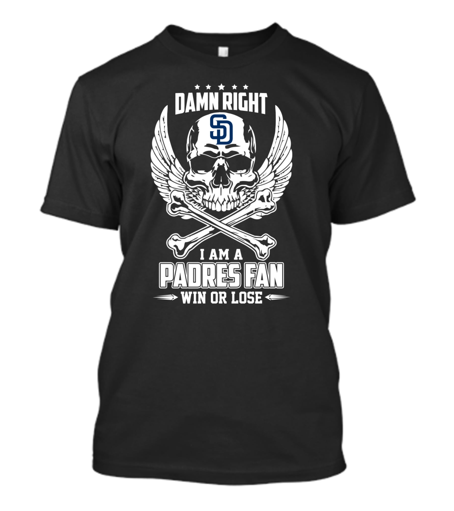 Damn Right I Am A Padres Fan San Diego SD Win Or Lose Skull Wings T-Shirt