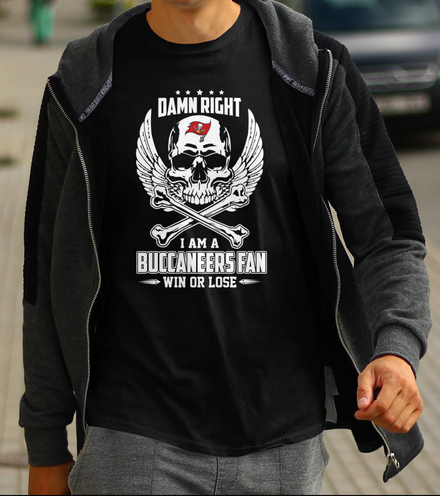 Damn Right I Am A Buccaneers Fan Win Or Lose T-Shirt