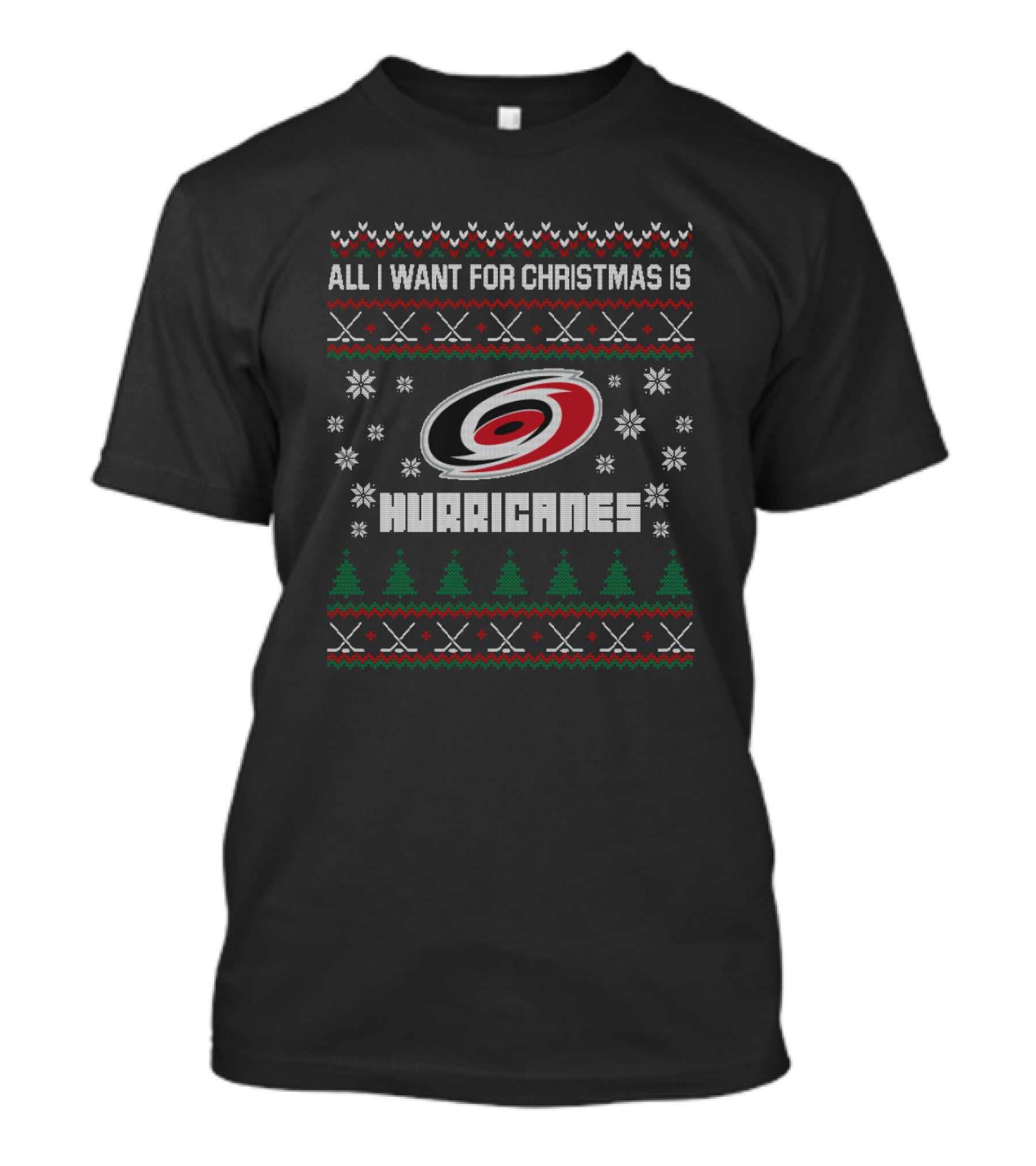 All I Want For Christmas Is Hurricanes Ugly Christmas Sweater For Carolina Hurricanes Fans T-Shirt