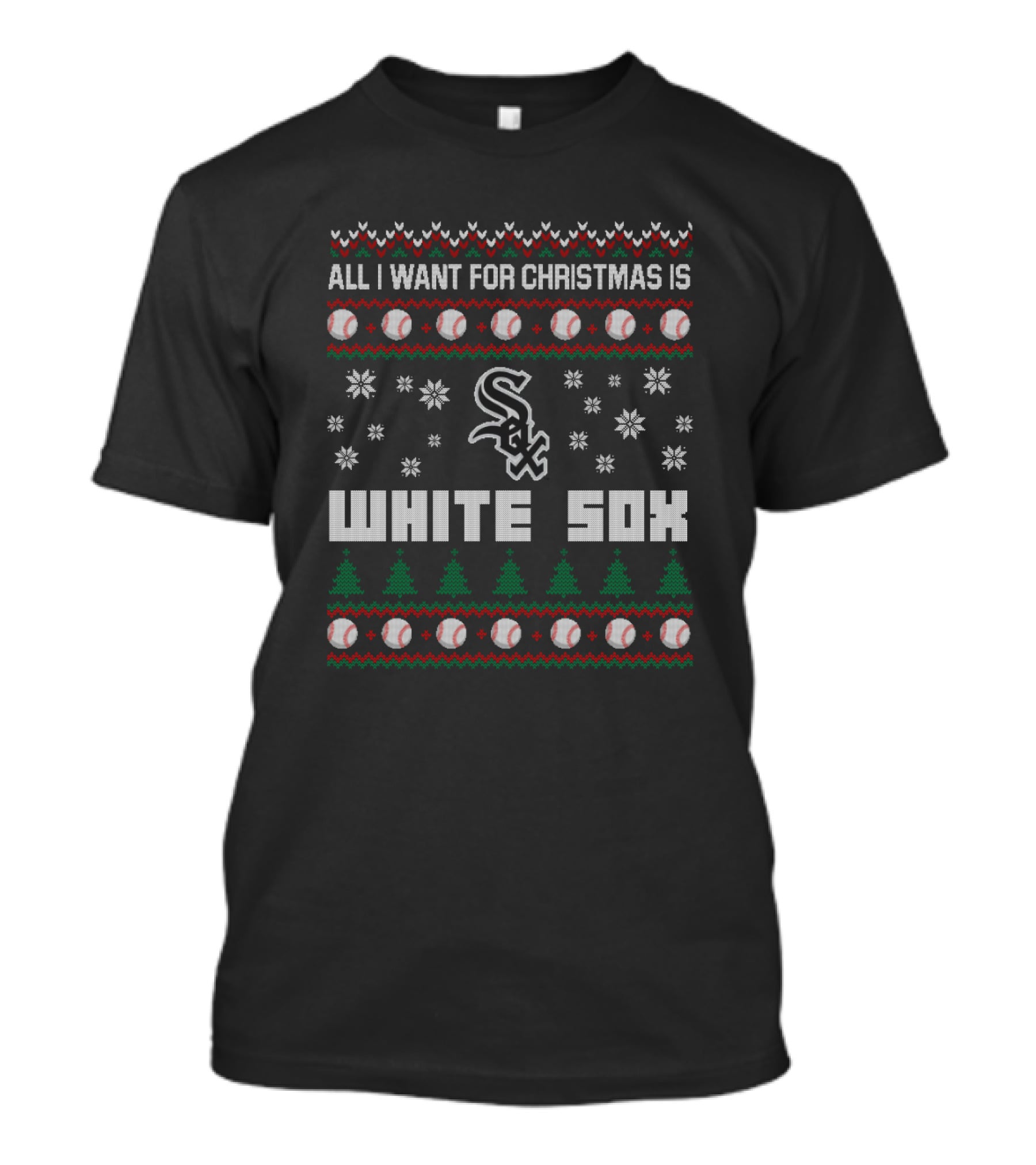 All I Want For Christmas Is White Sox Baseball Fans Ugly Sweater Style With Snowflakes And Trees T-Shirt
