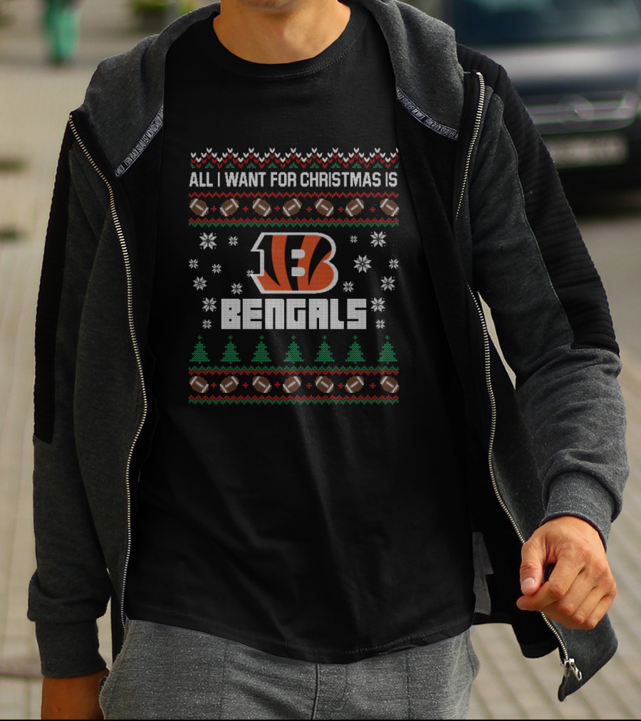 All I Want For Christmas Is Bengals Ugly Christmas T-Shirt