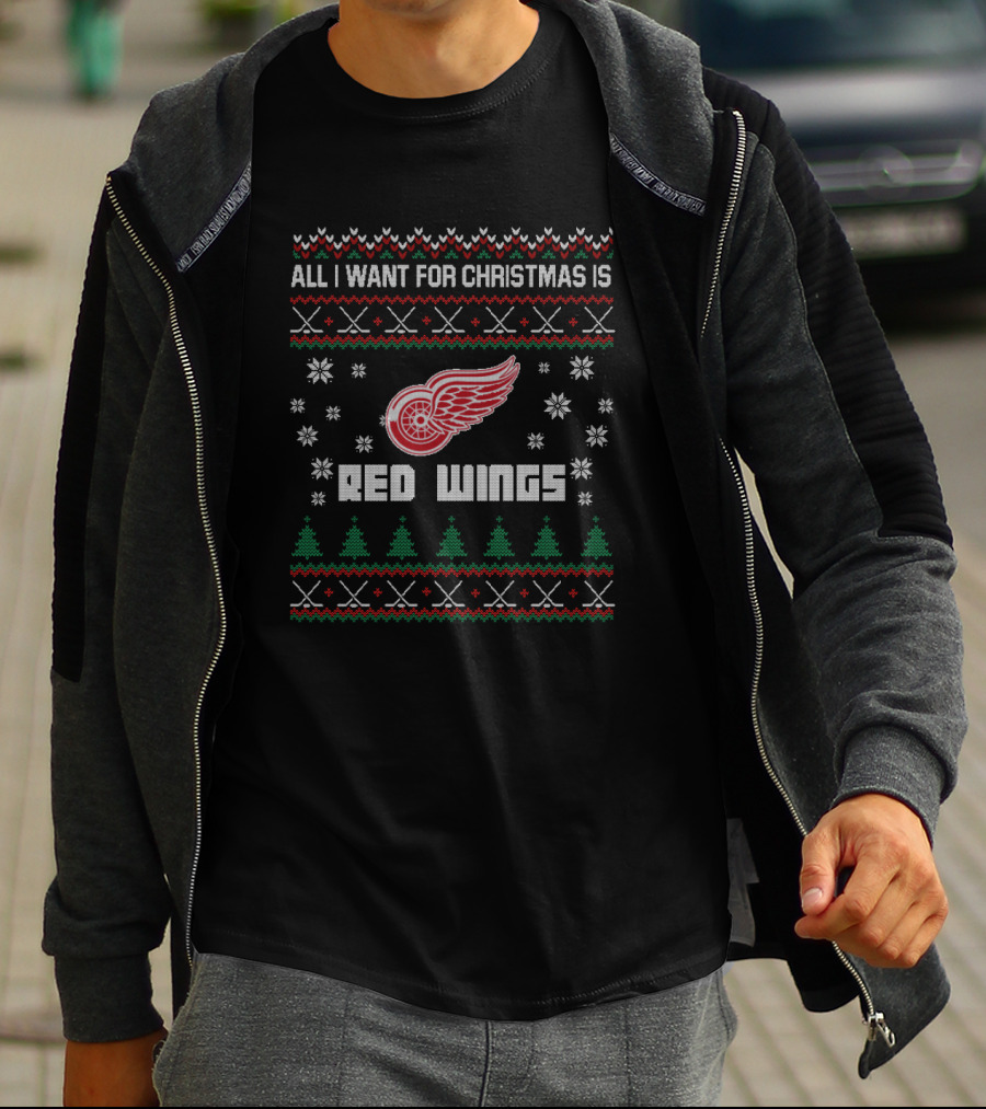 All I Want For Christmas Is Detroit Red Wings Festive T-Shirt