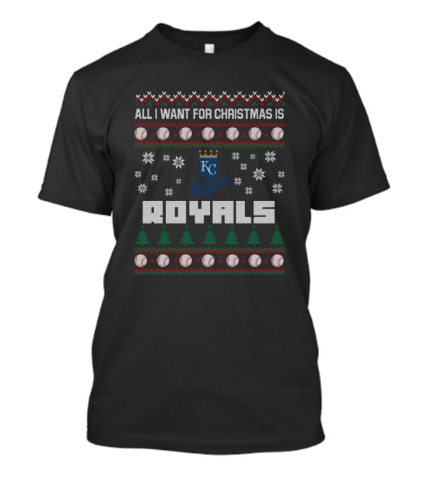 All I Want For Christmas Is Kansas City Royals Ugly Sweater Design With Baseballs Snowflakes And Trees T-Shirt