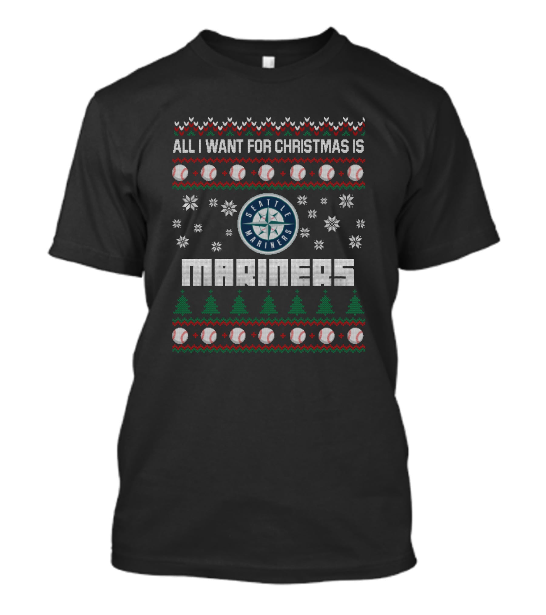 All I Want For Christmas Is Seattle Mariners Ugly Sweater Design With Baseball And Snowflake T-Shirt