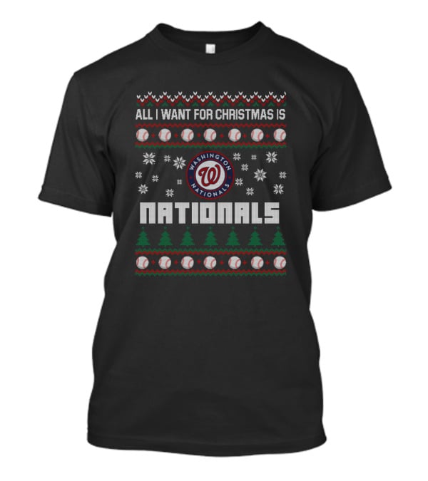 All I Want For Christmas Is Washington Nationals Baseball Festive T-Shirt