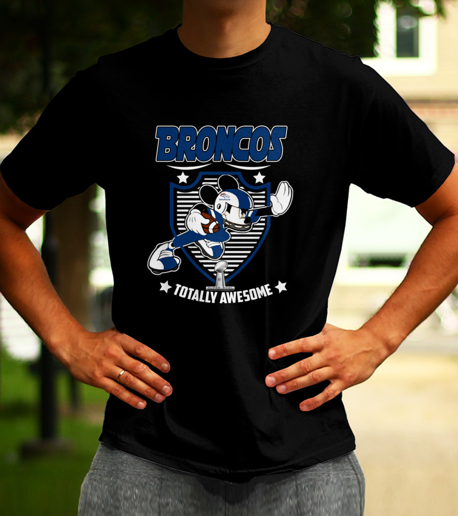 Broncos Totally Awesome Mickey Football Fans T-Shirt