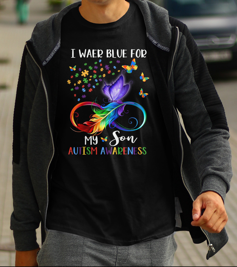 I Wear Blue For My Son Autism Awareness Spectrum Puzzle Butterfly Infinity T-Shirt