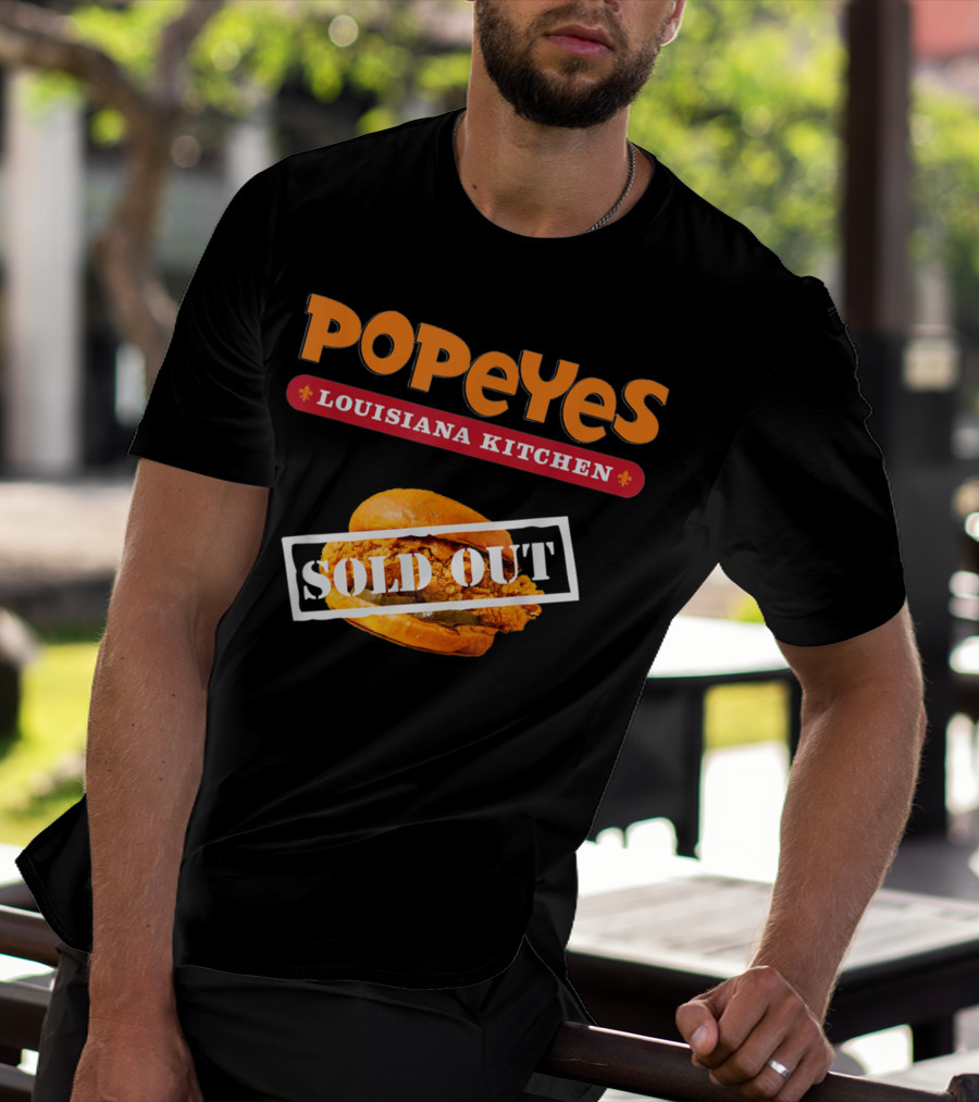 Popeyes Louisiana Kitchen Chicken Sandwich Sold Out Notice T-Shirt