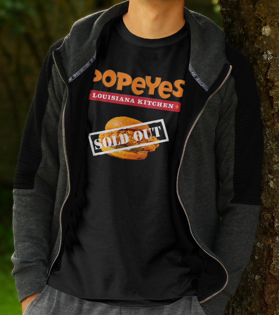 Popeyes Louisiana Kitchen Chicken Sandwich Sold Out Notice T-Shirt