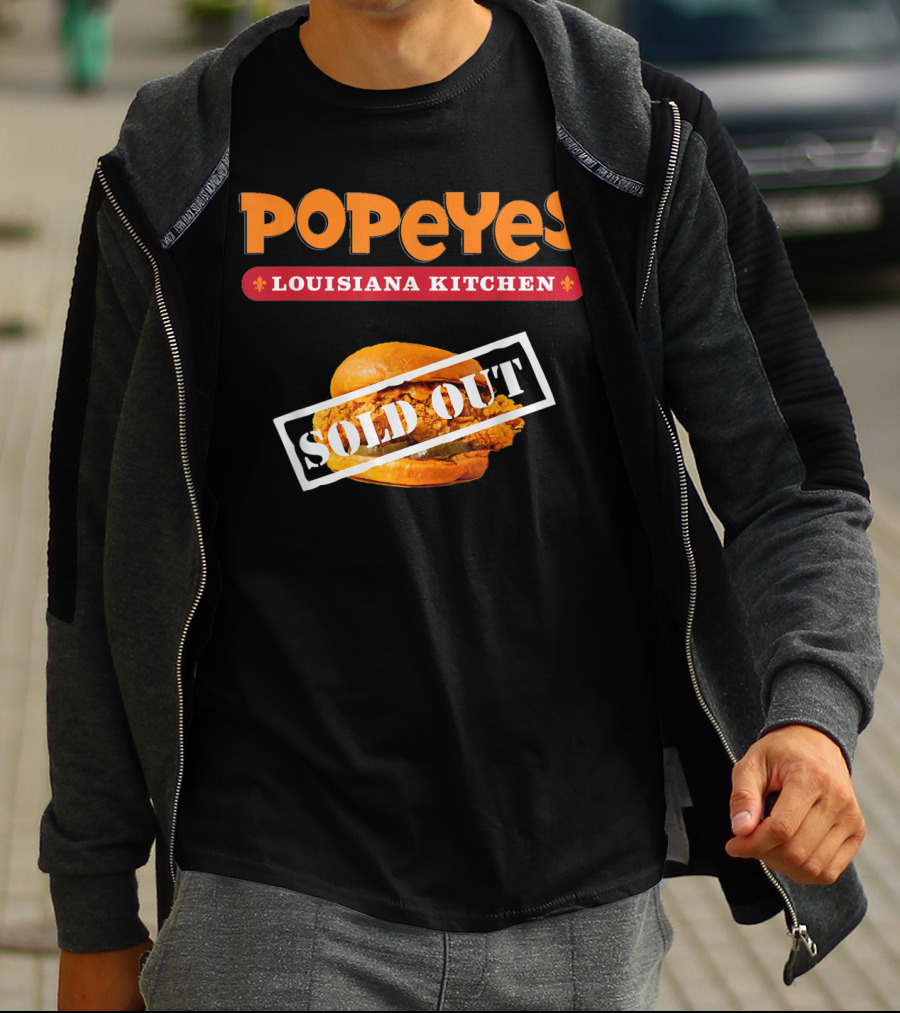 Popeyes Louisiana Kitchen Chicken Sandwich Sold Out Notice T-Shirt