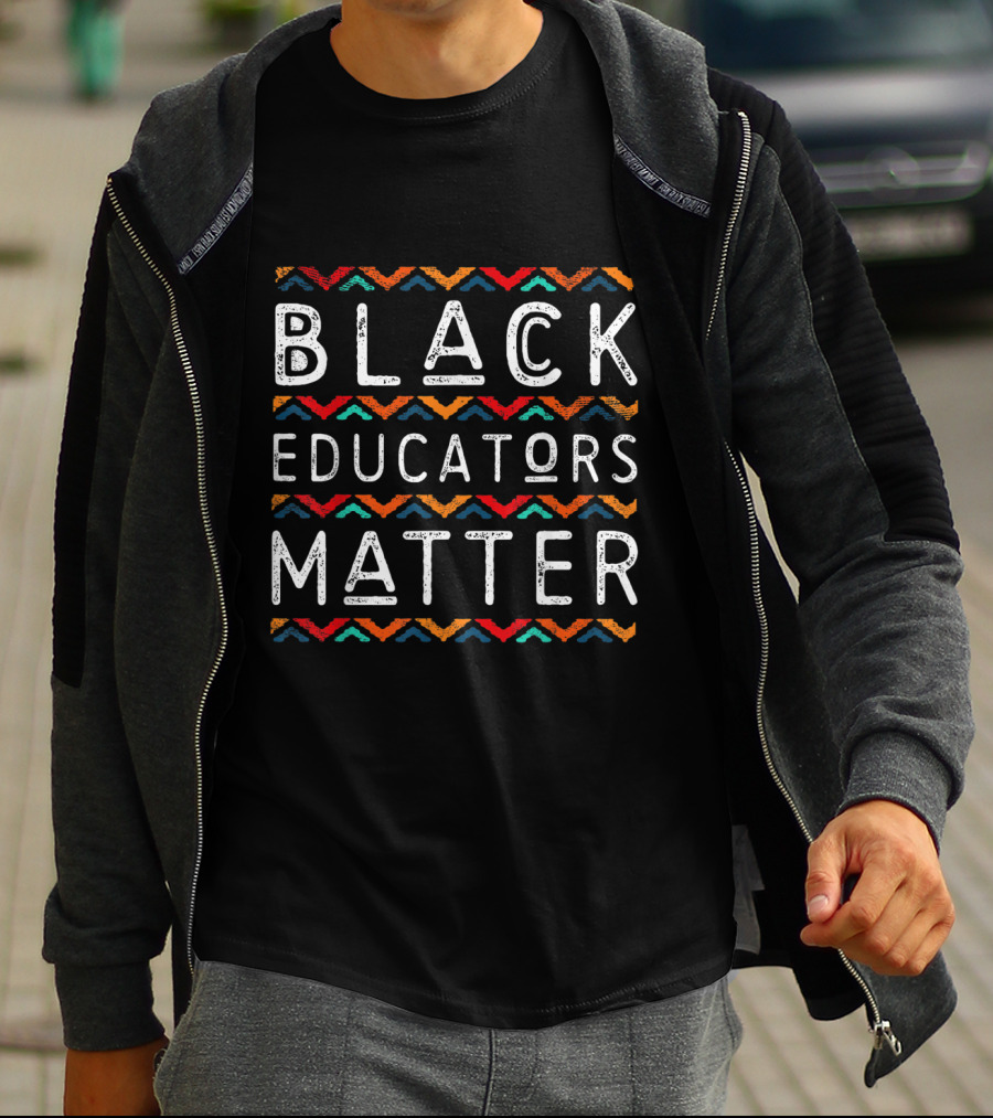 Black Educators Matter African American History Pride T-Shirt