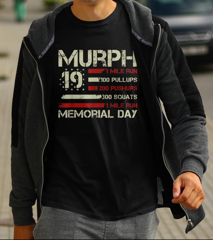 Murph 19 Memorial Day 1 Mile Run 100 Pullups 200 Pushups 300 Squats USA Flag T-Shirt