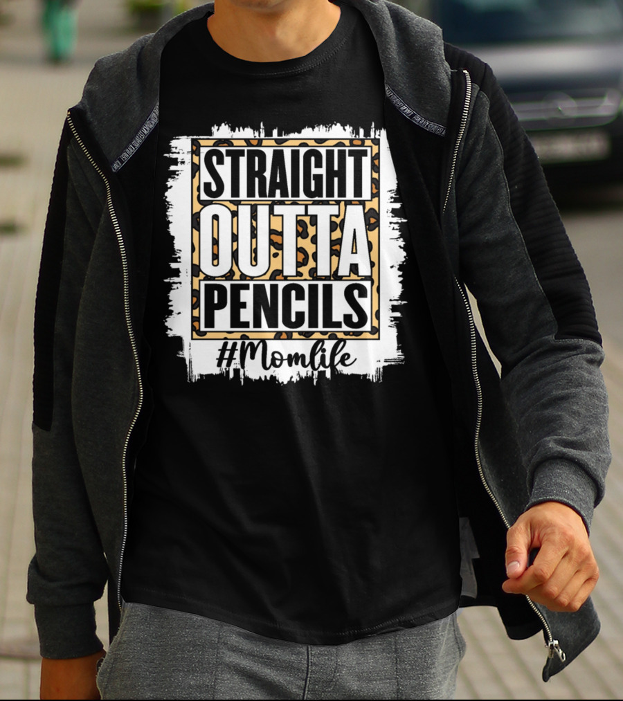 Straight Outta Pencils #Momlife T-Shirt