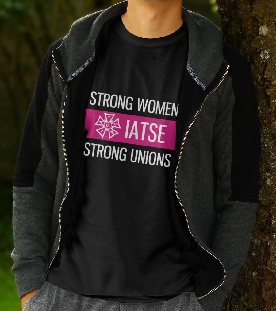 IATSE Empowering Strong Women And Strong Unions T-Shirt