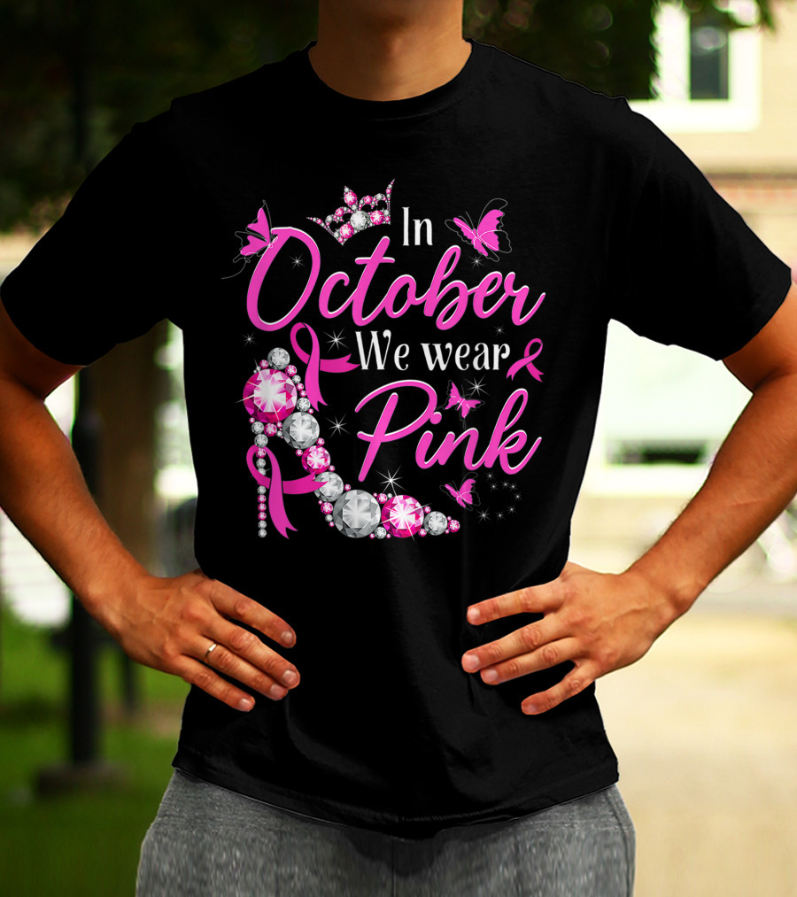 In October We Wear Pink Breast Cancer Awareness Rhinestone Crown Ribbon Butterflies T-Shirt