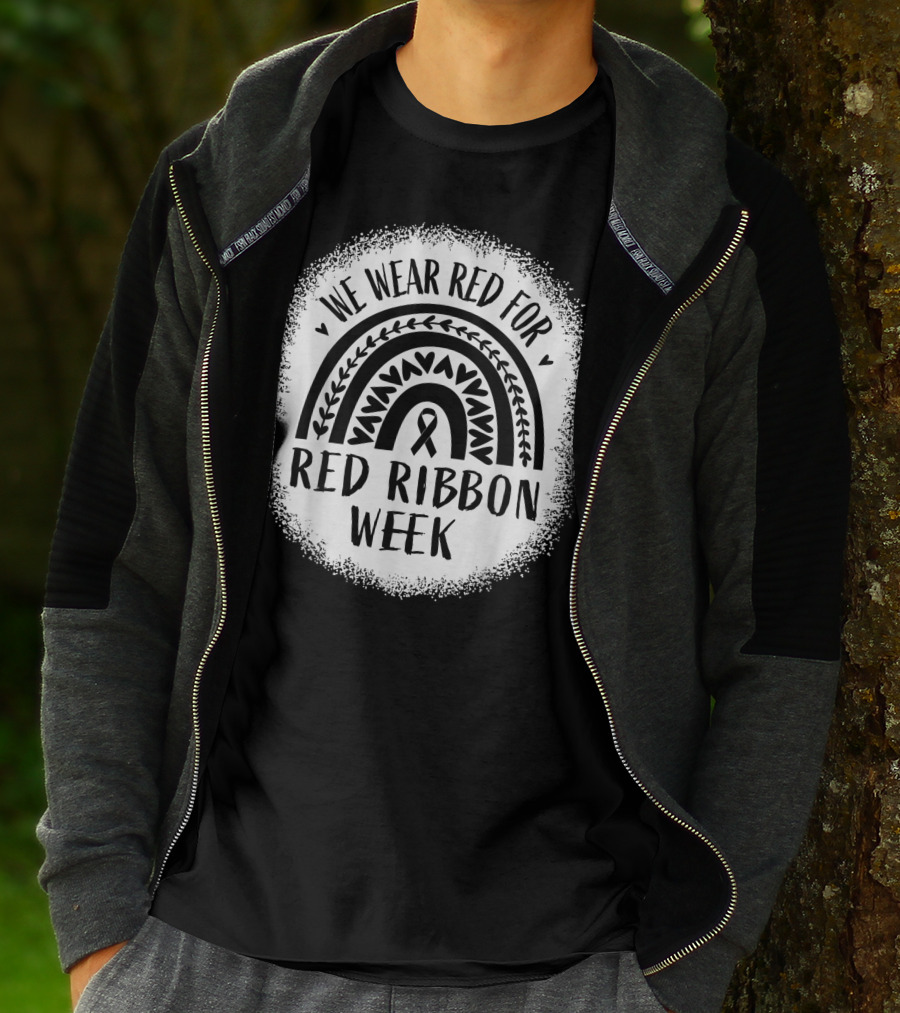 We Wear Red For Red Ribbon Week Awareness T-Shirt