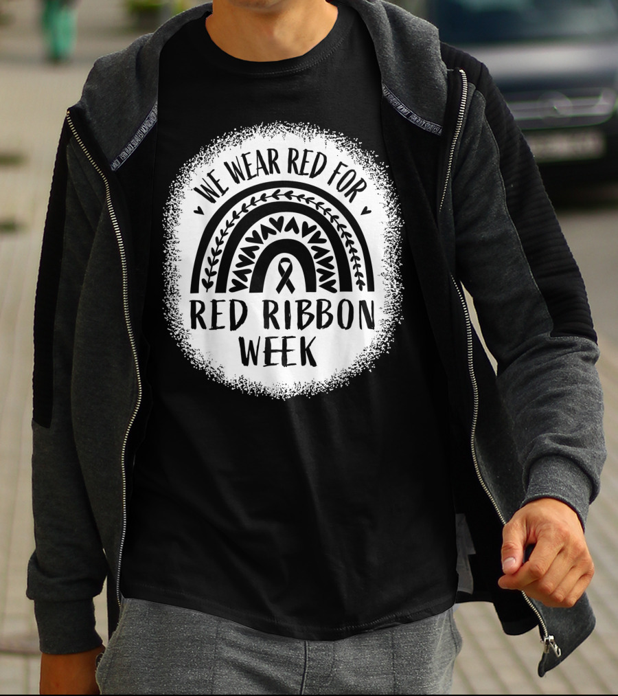 We Wear Red For Red Ribbon Week Awareness T-Shirt