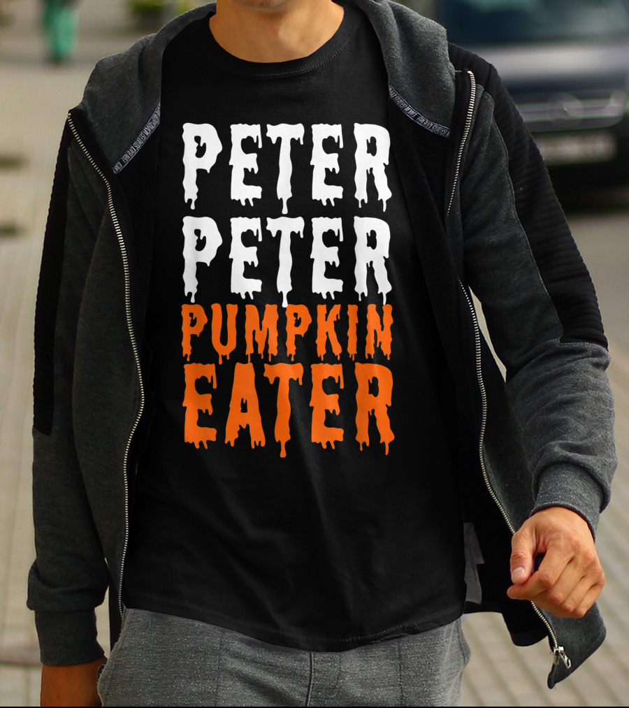Peter Peter Pumpkin Eater Dripping Halloween Font T-Shirt