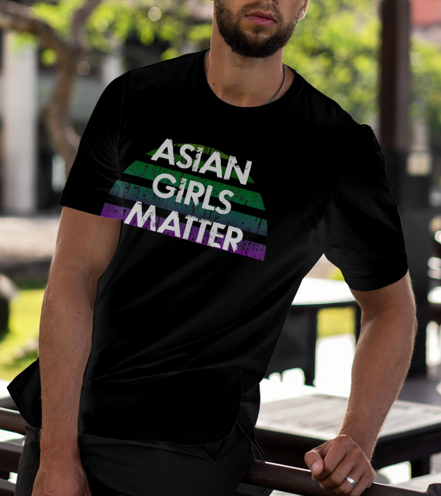 Asian Girls Matter Support Protect Asian Women Lives T-Shirt