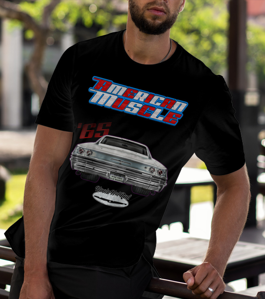 American Muscle '65 Big V8 Wide Tires Solid Rearend Uoola Ha Raa Hot Rod T-Shirt