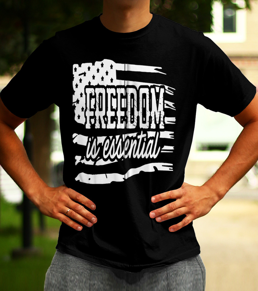 Freedom Is Essential American Flag Patriot USA Decor Zip T-Shirt