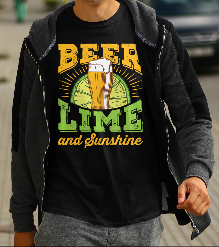 Beer Lime And Sunshine Cool Alcoholic Drink Drinker T-Shirt