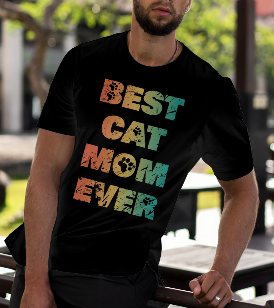 Best Cat Mom Ever Cat Lovers T-Shirt