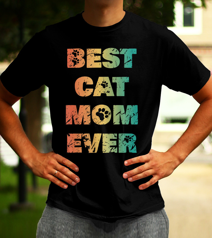 Best Cat Mom Ever Cat Lovers T-Shirt