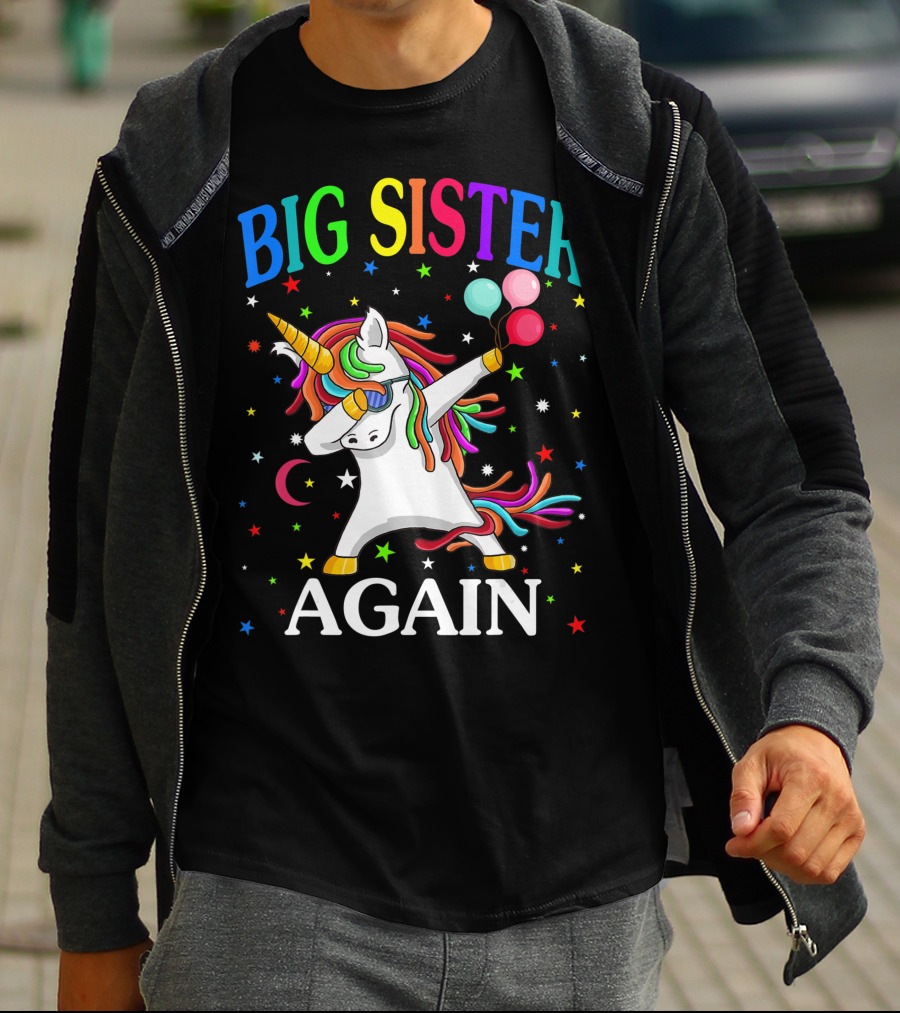 Big Sister Again Unicorn Dabbing Sibling Older Daughter T-Shirt