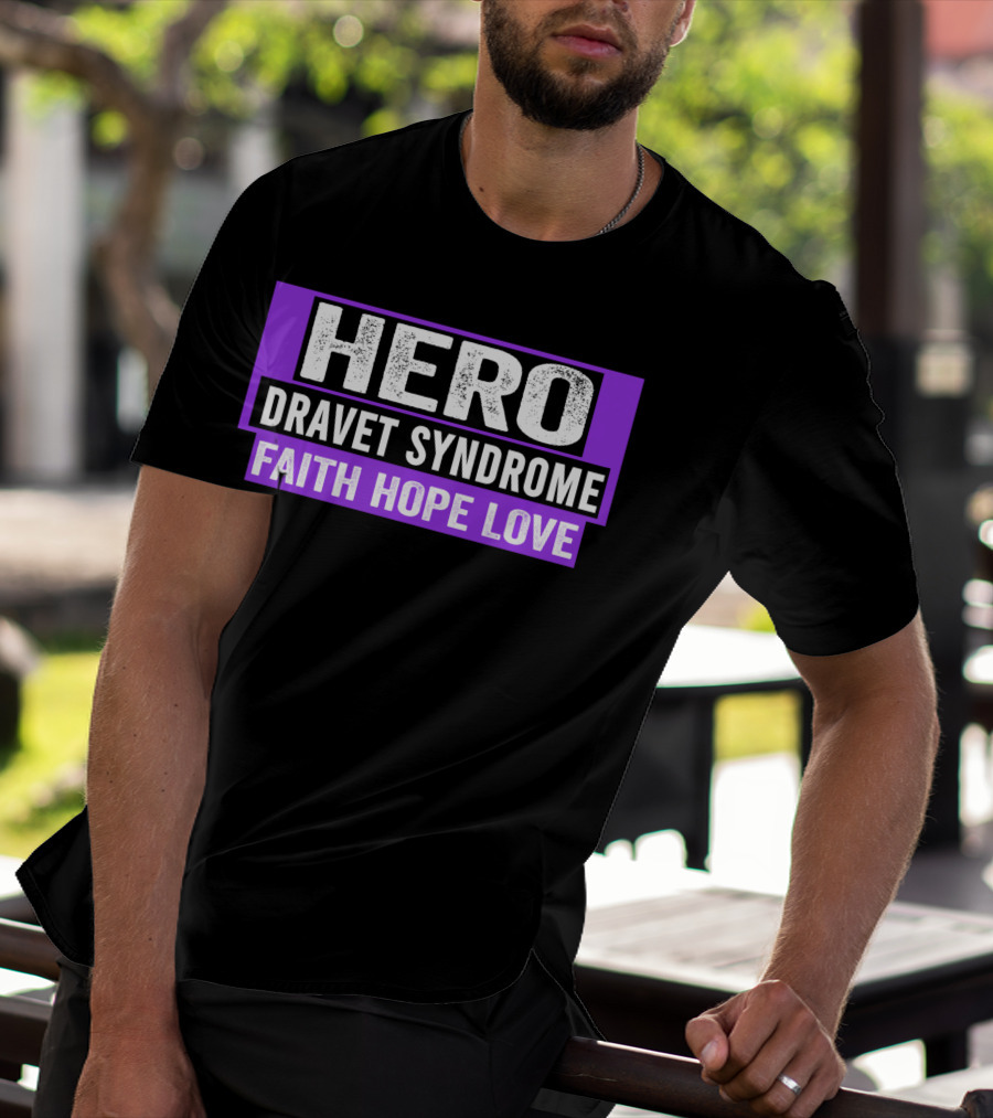 Hero Dravet Syndrome Faith Hope Love Awareness T-Shirt