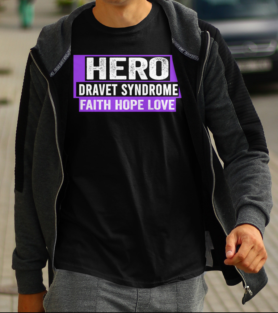 Hero Dravet Syndrome Faith Hope Love Awareness T-Shirt