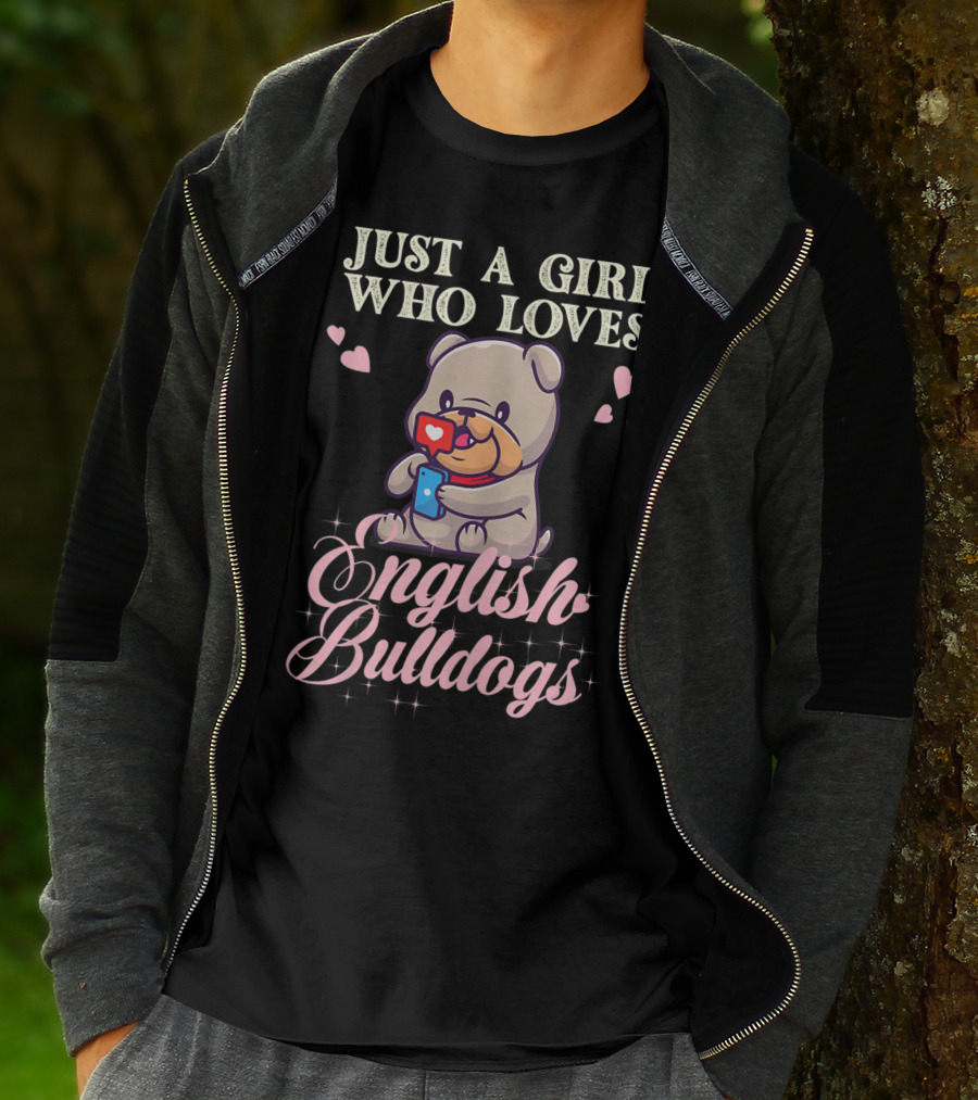Just A Girl Who Loves English Bulldogs Mom Dog Lover Owner T-Shirt
