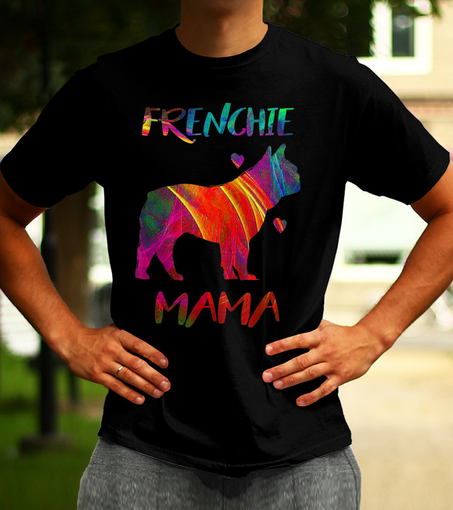 Frenchie Mama Colorful Bulldog Owner Graphic With Heart Accents T-Shirt