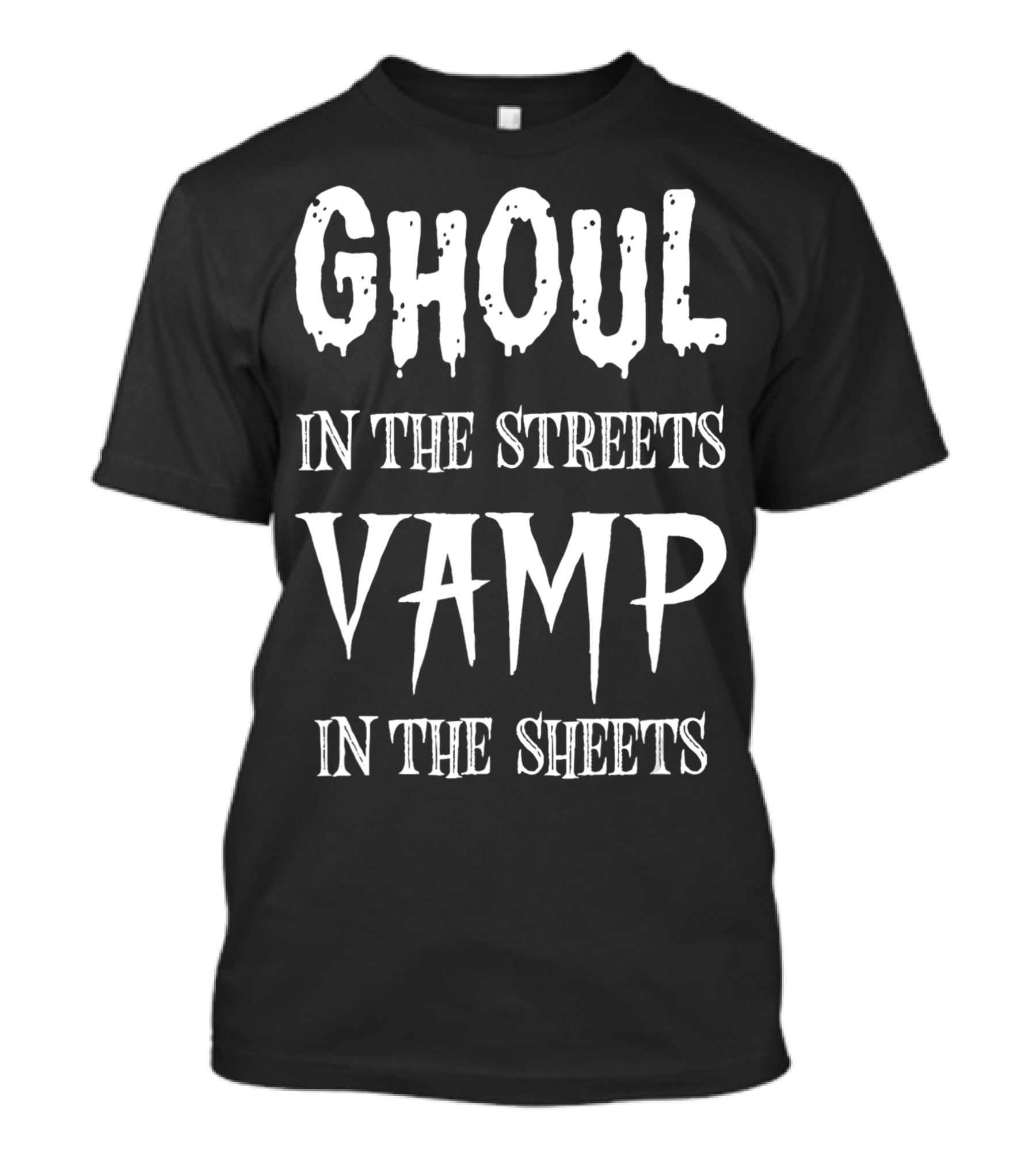 Ghoul In The Streets Vamp In The Sheets T-Shirt