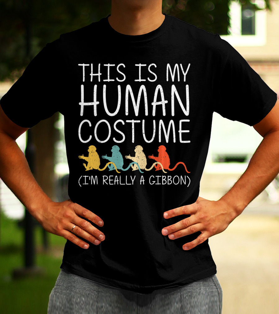 This Is My Human Costume I'm Really A Gibbon Lesser Ape Lar Halloween Easy DIY T-Shirt