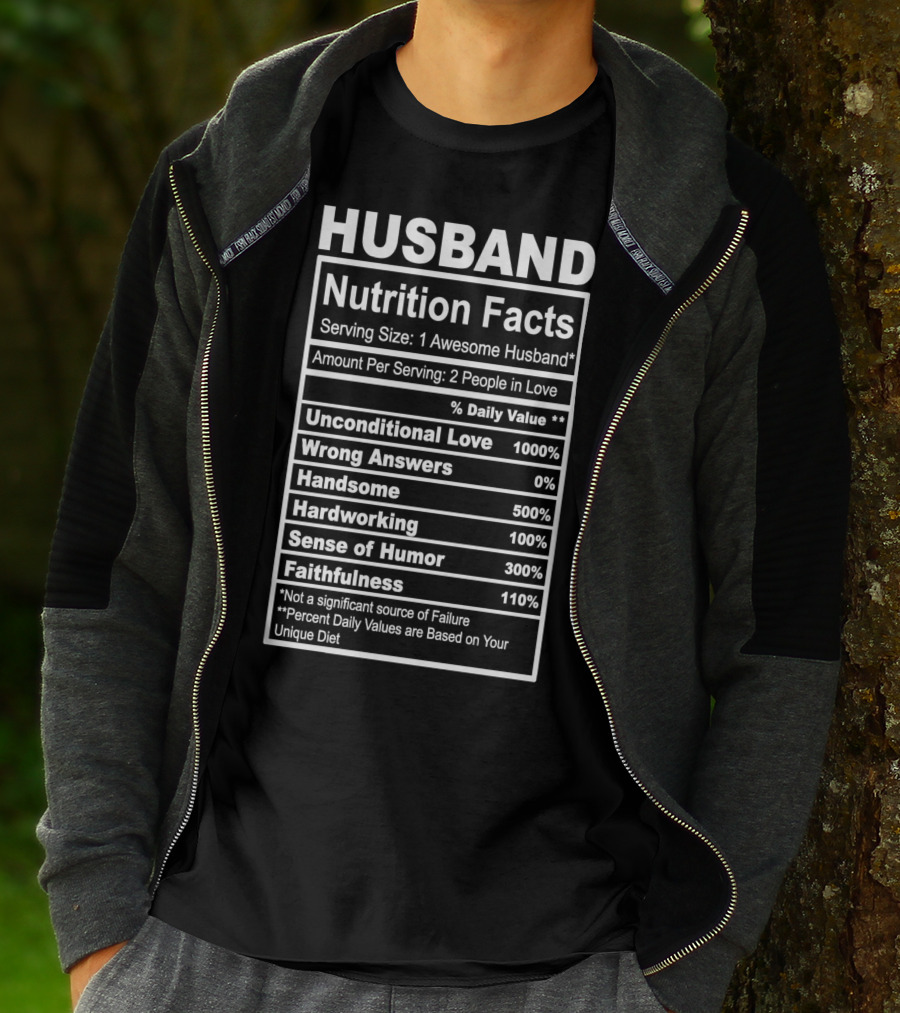 Husband Nutrition Facts Unconditional Love Serving Size Awesome Husband People In Love T-Shirt