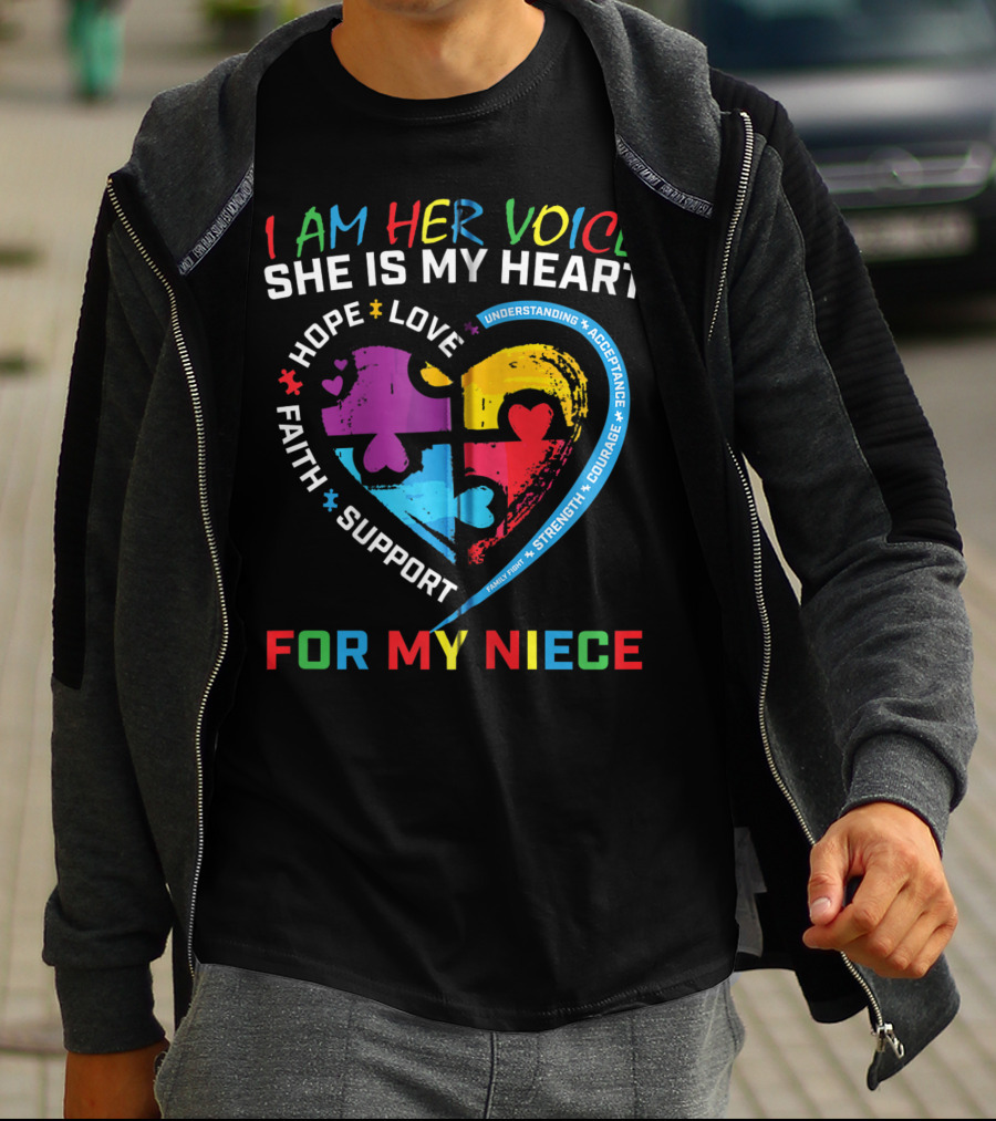 I Am Her Voice She Is My Heart Hope Love Faith Support Understanding Acceptance Courage For My Niece Autism Awareness T-Shirt