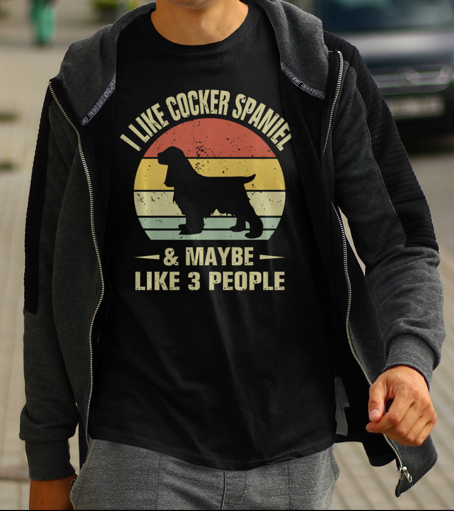 I Like Cocker Spaniel And Maybe Like 3 People T-Shirt