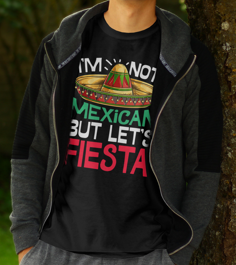 I'm Not Mexican But Let's Fiesta Sombrero T-Shirt